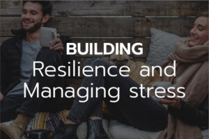 Resilience and Managing stress-01