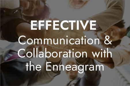 Effective Communication _ Collaboration with the Enneagram-01