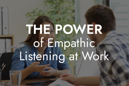 The Power of Empathic Listening at Work-01
